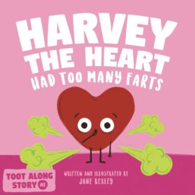 Harvey The Heart Had Too Many Farts: A Rhyming Read Aloud Story Book For Kids And Adults About Farting and Friendship, A Valentine's Day Gift For Boys ... (Fart Dictionaries and Toot Along Stories) ?   ?   ?  ?   ?