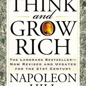 Think and Grow Rich: The Landmark Bestseller Now Revised and Updated for the 21st Century (Think and Grow Rich Series) ?   ?   ?  ?   ?