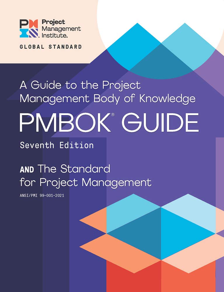 A Guide to the Project Management Body of Knowledge (PMBOK? Guide) ? Seventh Edition and The Standard for Project Management (ENGLISH) ? ? ? ? ?