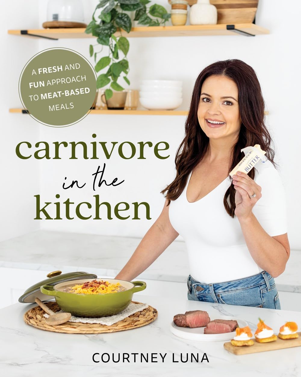 Carnivore in the Kitchen: A Fresh and Fun Approach to Meat-Based Meals ? ? ? ? ?