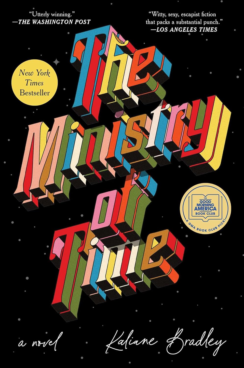 The Ministry of Time: A Novel ? ? ? ? ?