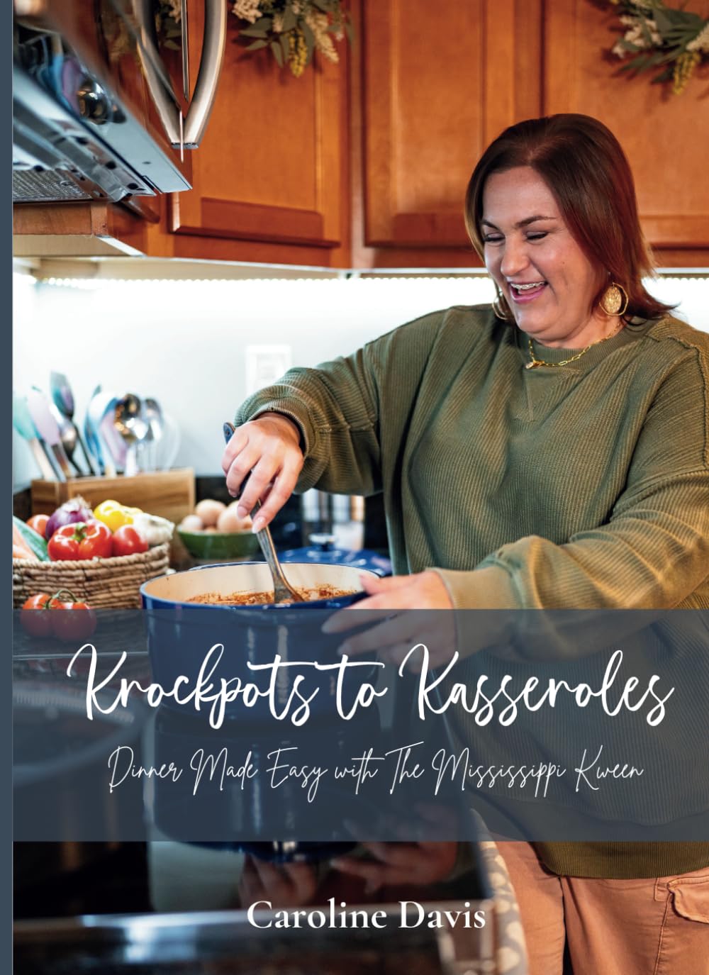 Krockpots to Kasseroles: Dinner Made Easy with The Mississippi Kween ? ? ? ? ?