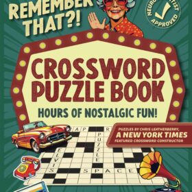 Remember That?! Crossword Puzzle Book For Adults & Seniors: Keep Your Mind Tack-Sharp and Relive Nostalgic Memories from the 1950s-1990s (Nostalgic Gift Books) ?   ?   ?  ?   ?