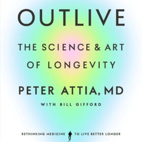 Outlive: The Science and Art of Longevity ?   ?   ?  ?   ?