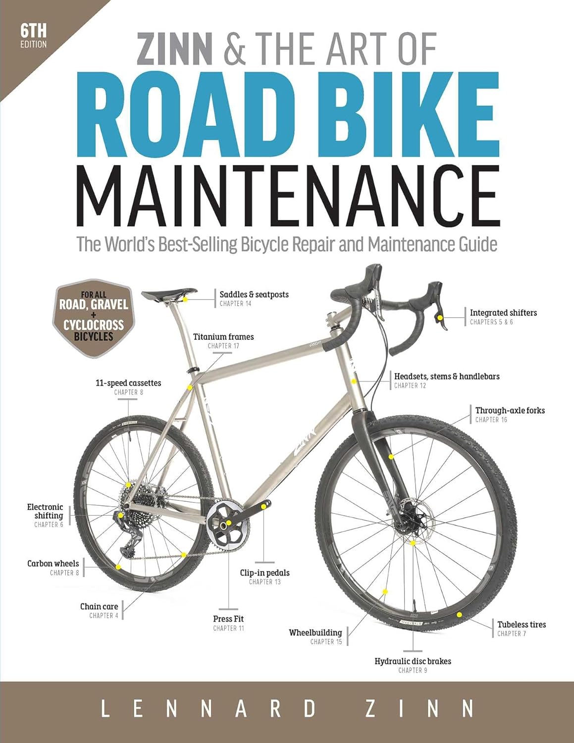 Zinn & the Art of Road Bike Maintenance: The World's Best-Selling Bicycle Repair and Maintenance Guide, 6th Edition ? ? ? ? ?