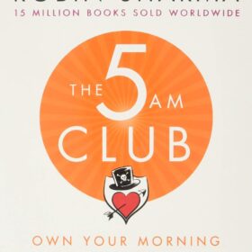 The 5AM Club: Own Your Morning. Elevate Your Life. ?   ?   ?  ?   ?