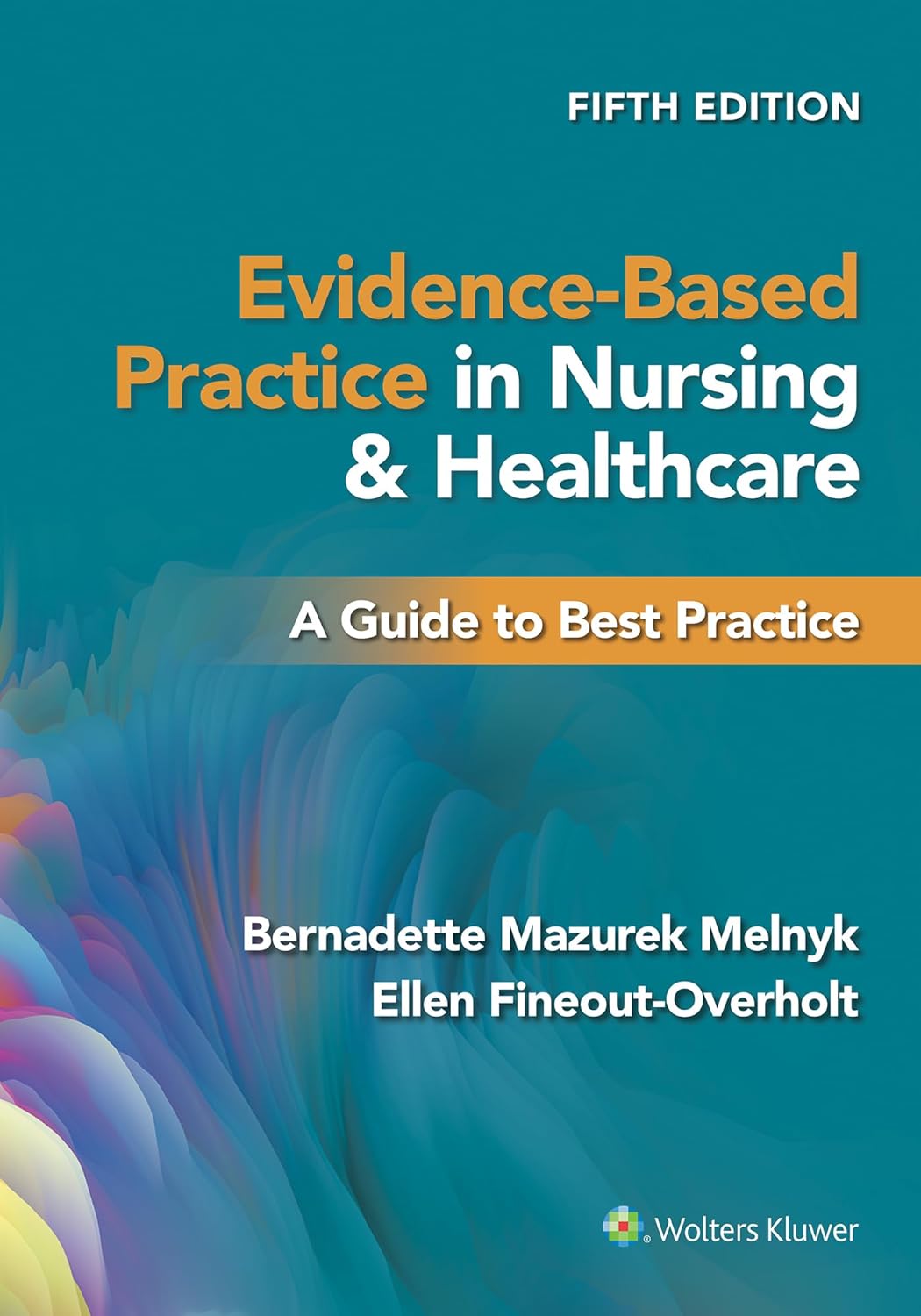 Evidence-Based Practice in Nursing & Healthcare: A Guide to Best Practice ? ? ? ? ?