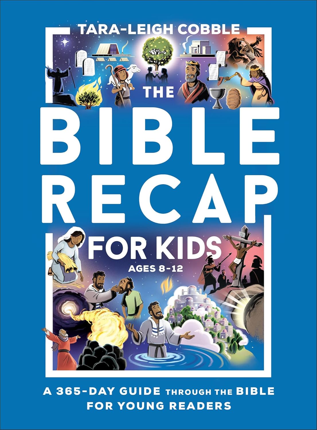 The Bible Recap for Kids: A 365-Day Guide Through the Bible for Young Readers Ages 8-12?A Self-Led Scripture Reading Curriculum for Elementary School, Middle School, & Homeschool Children ? ? ? ? ?