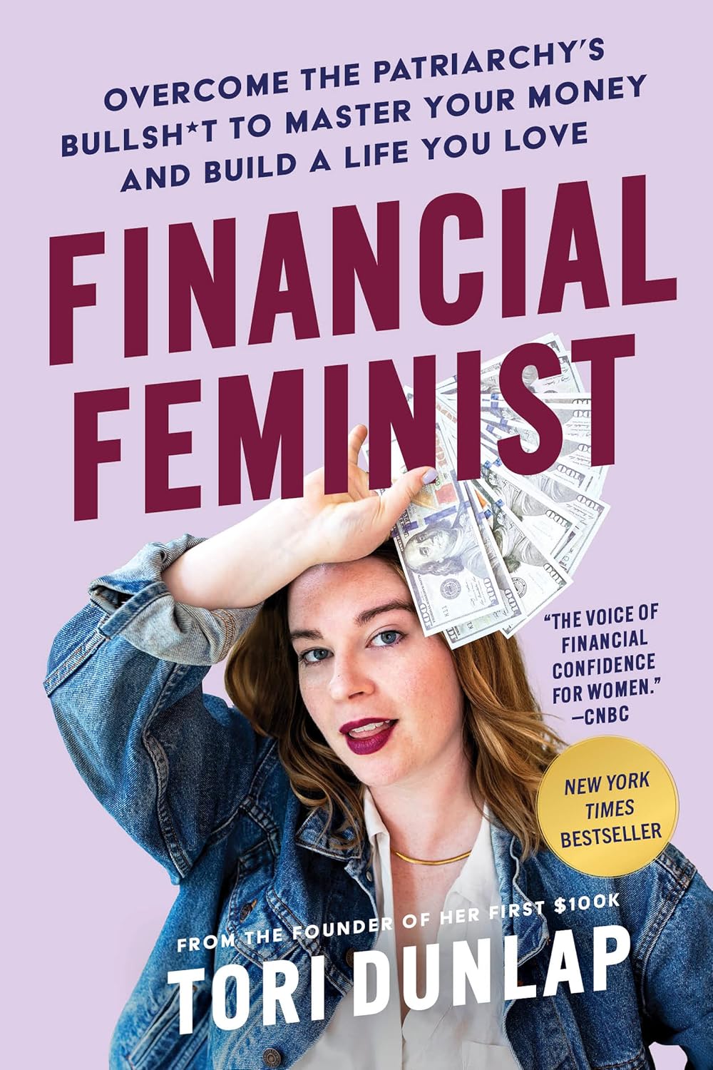 Financial Feminist: Overcome the Patriarchy's Bullsh*t to Master Your Money and Build a Life You Love ? ? ? ? ?