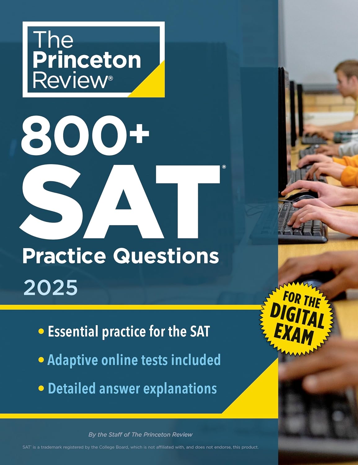 800+ SAT Practice Questions, 2025: In-Book + Online Practice Tests for the Digital SAT (2025) (College Test Preparation) ? ? ? ? ?