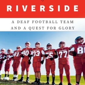The Boys of Riverside: A Deaf Football Team and a Quest for Glory ?   ?   ?  ?   ?