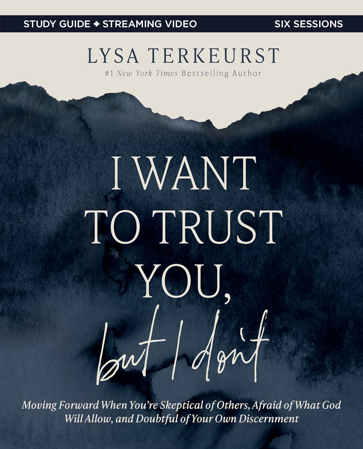 I Want to Trust You, but I Don't Bible Study Guide plus Streaming Video: Moving Forward When You?re Skeptical of Others, Afraid of What God Will Allow, and Doubtful of Your Own Discernment ? ? ? ? ?