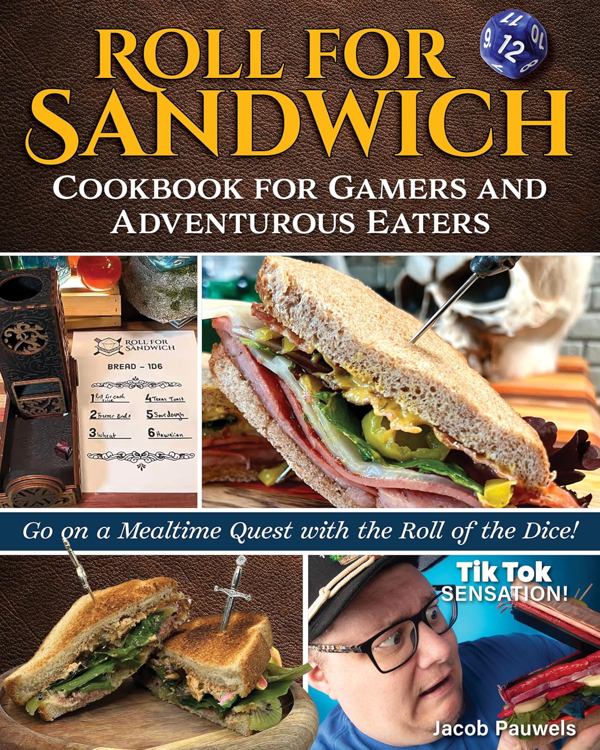 Roll for Sandwich Cookbook for Gamers and Adventurous Eaters: Go on a Mealtime Quest with the Roll of the Dice! (Fox Chapel Publishing) From TikTok's Adventures in Aardia ? ? ? ? ?