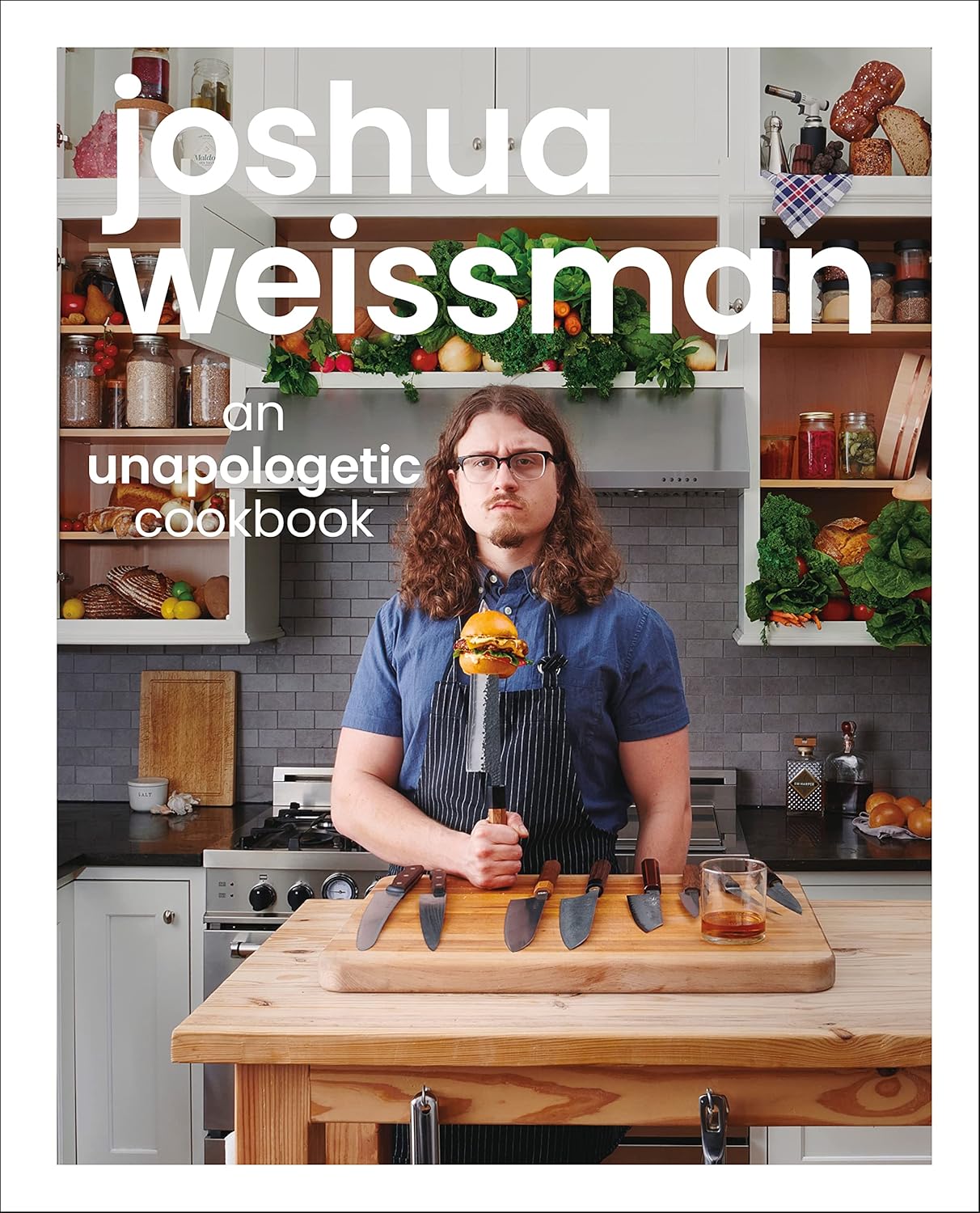 Joshua Weissman: An Unapologetic Cookbook. #1 NEW YORK TIMES BESTSELLER ? ? ? ? ?